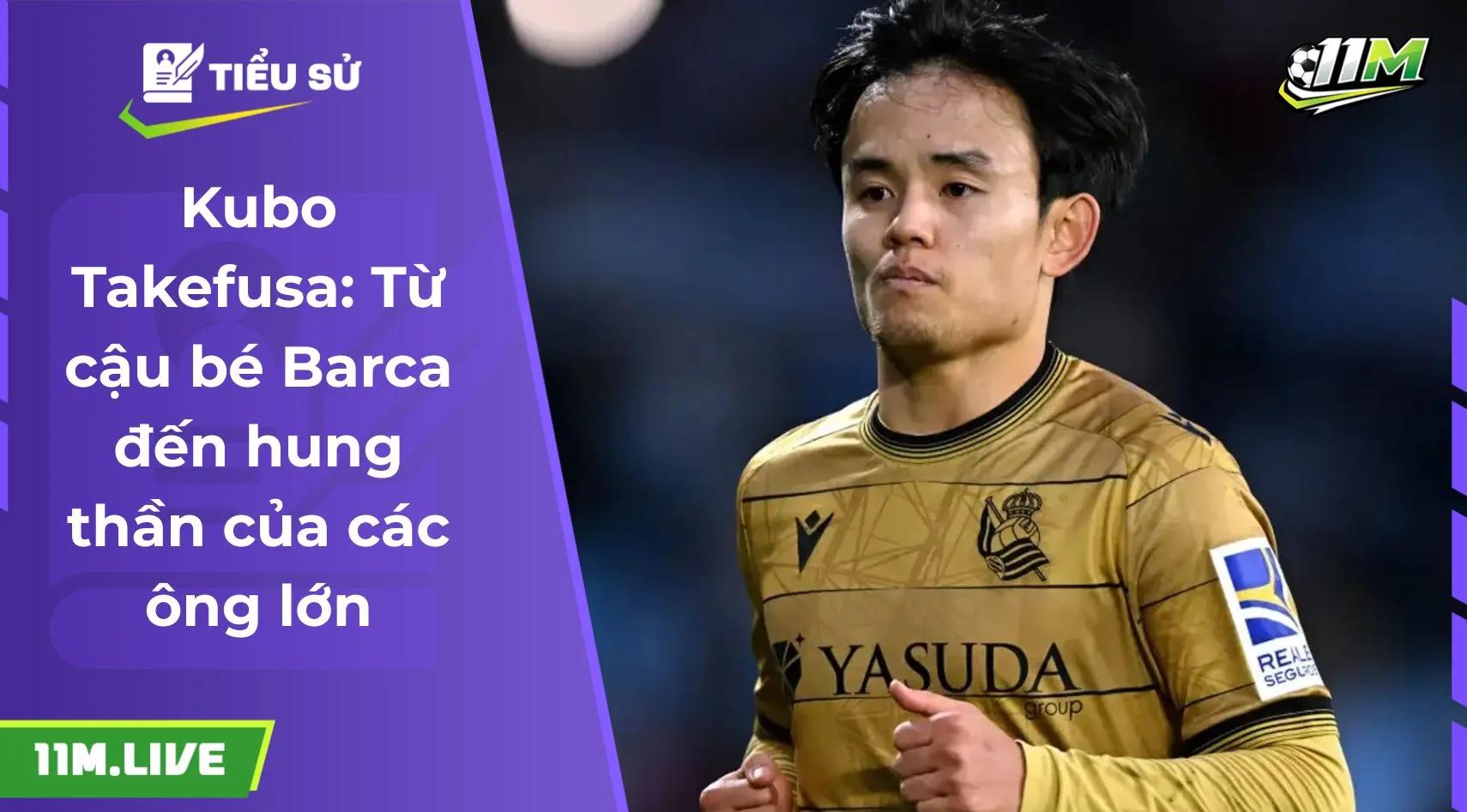 Kubo Takefusa: Từ cậu bé Barca đến hung thần của các ông lớn