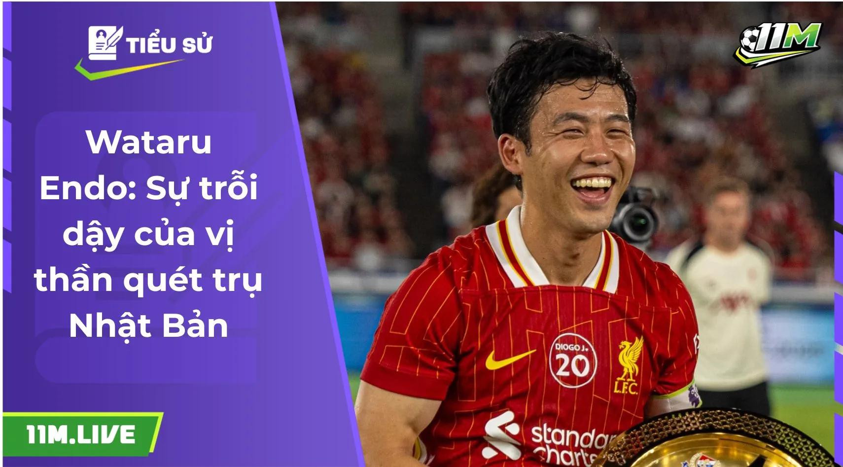 Wataru Endo: Sự trỗi dậy của vị thần quét trụ Nhật Bản