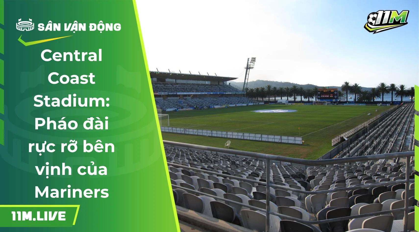 Central Coast Stadium: Pháo đài rực rỡ bên vịnh của Mariners