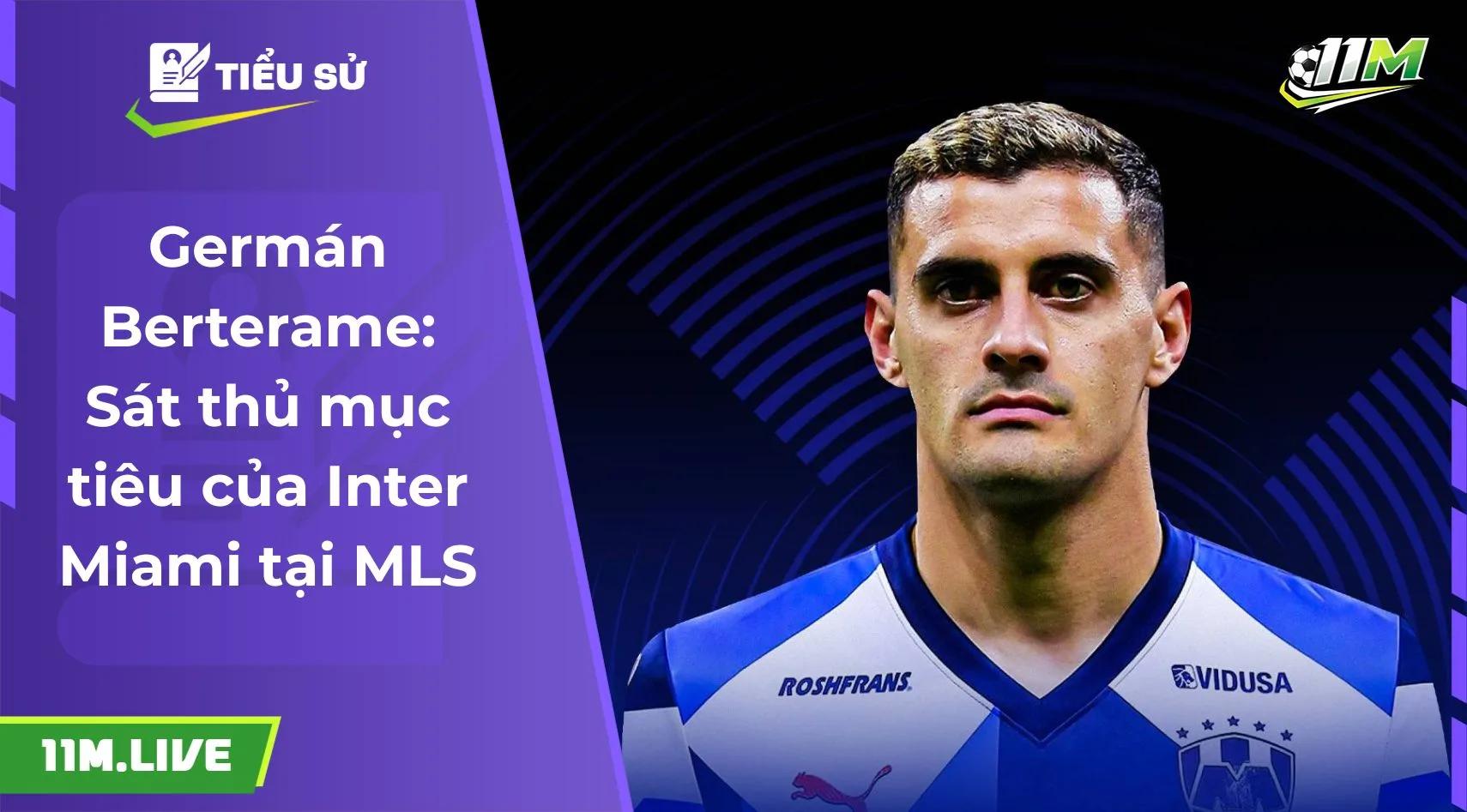 Germán Berterame: Sát thủ mục tiêu của Inter Miami tại MLS