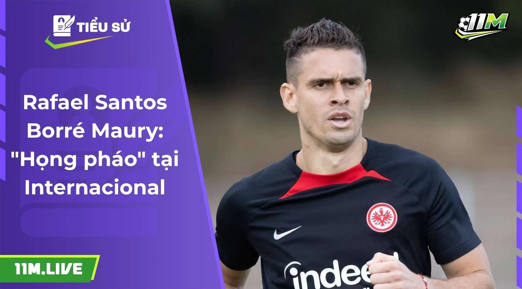 Rafael Santos Borré Maury: "Họng pháo" tại Internacional