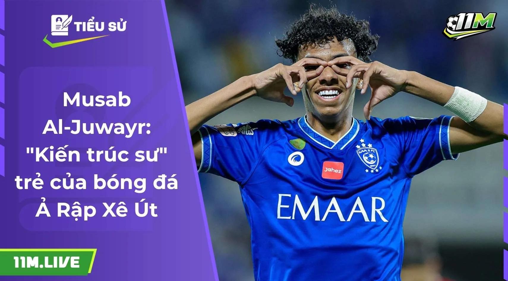 Musab Al-Juwayr: "Kiến trúc sư" trẻ của bóng đá Ả Rập Xê Út