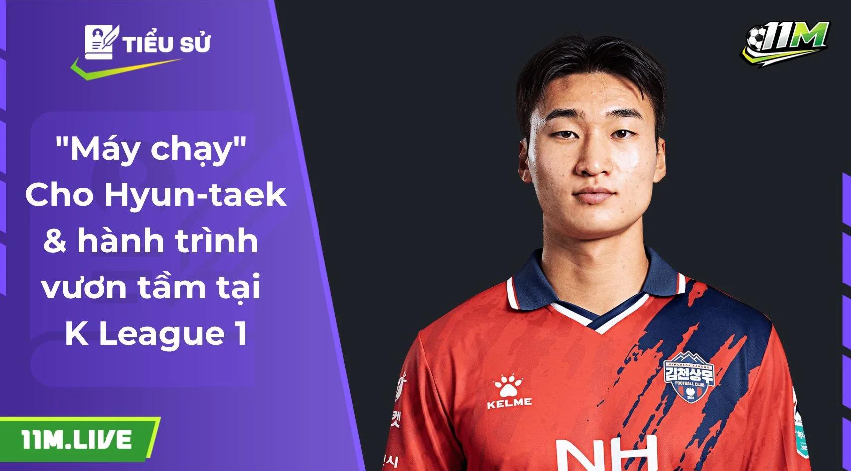 "Máy chạy" Cho Hyun-taek & hành trình vươn tầm tại K League 1