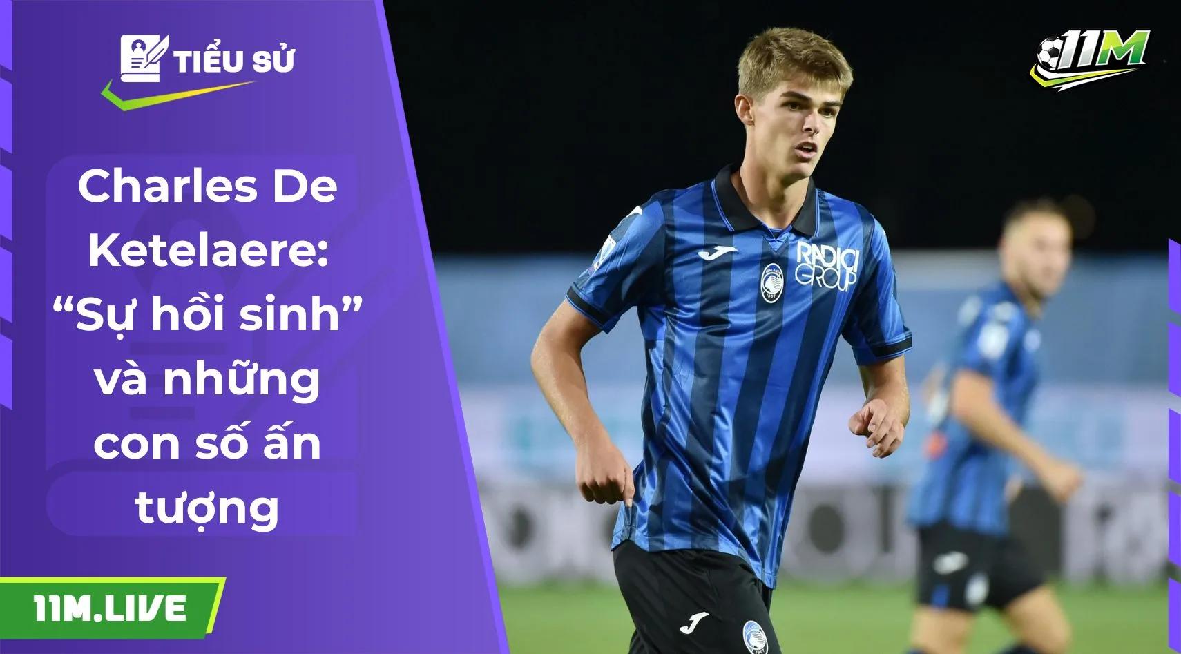 Charles De Ketelaere: “Sự hồi sinh” và những con số ấn tượng
