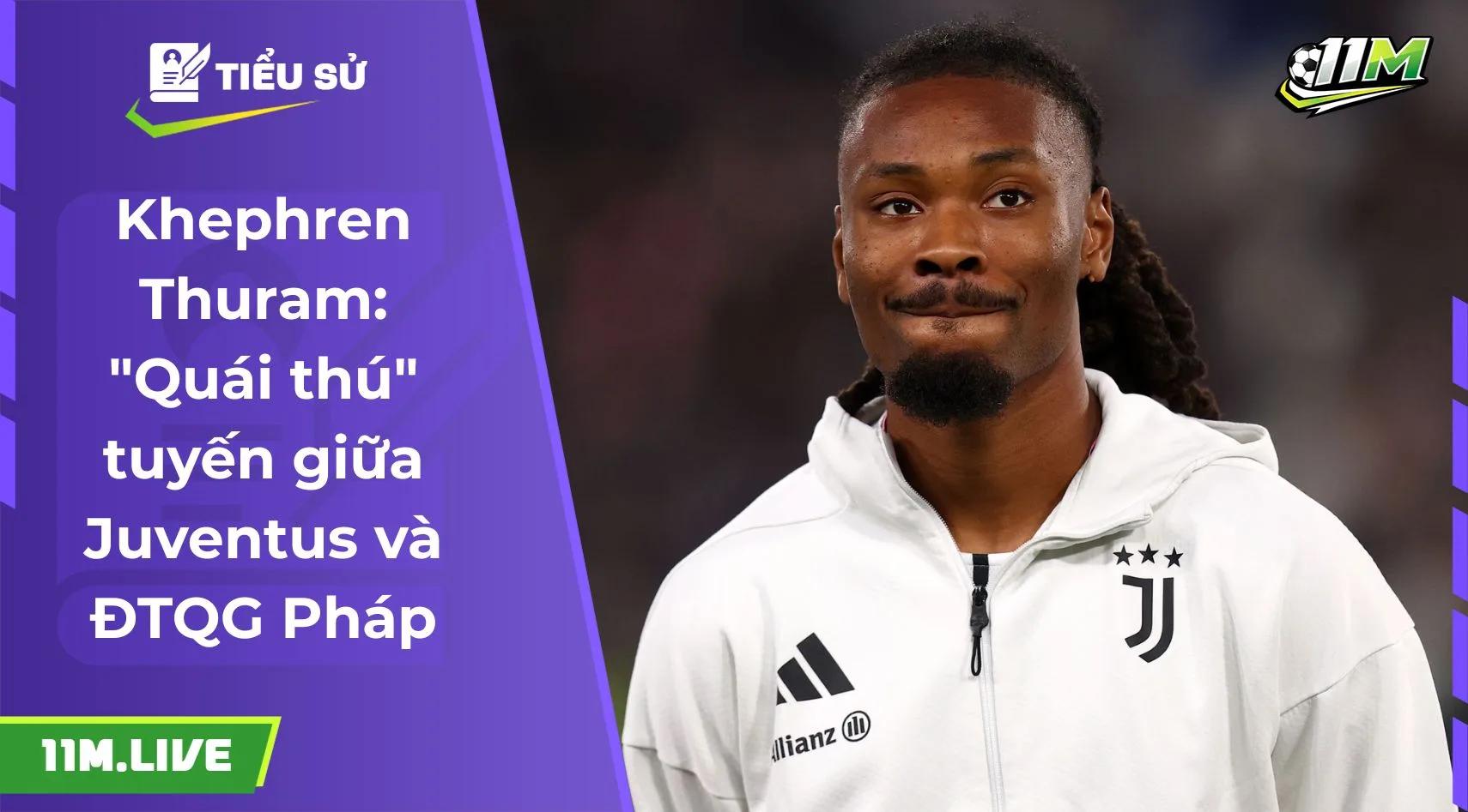 Khephren Thuram: "Quái thú" tuyến giữa Juventus và ĐTQG Pháp