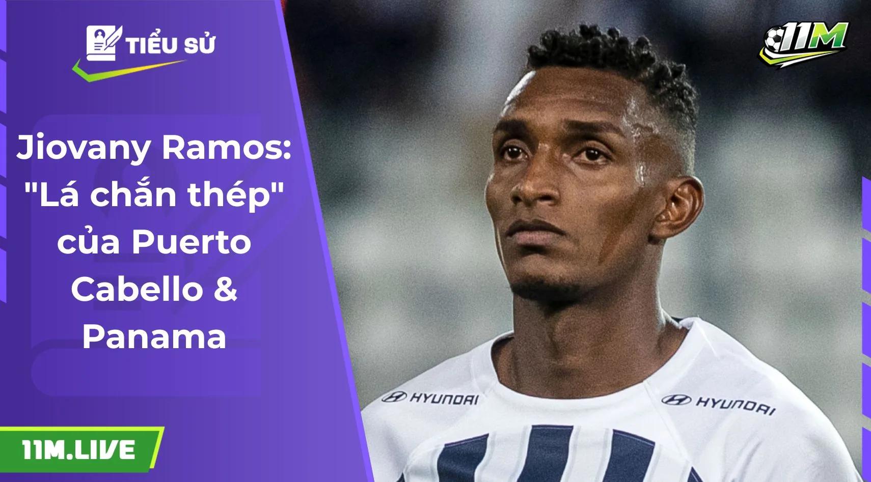 Jiovany Ramos: "Lá chắn thép" của Puerto Cabello & Panama