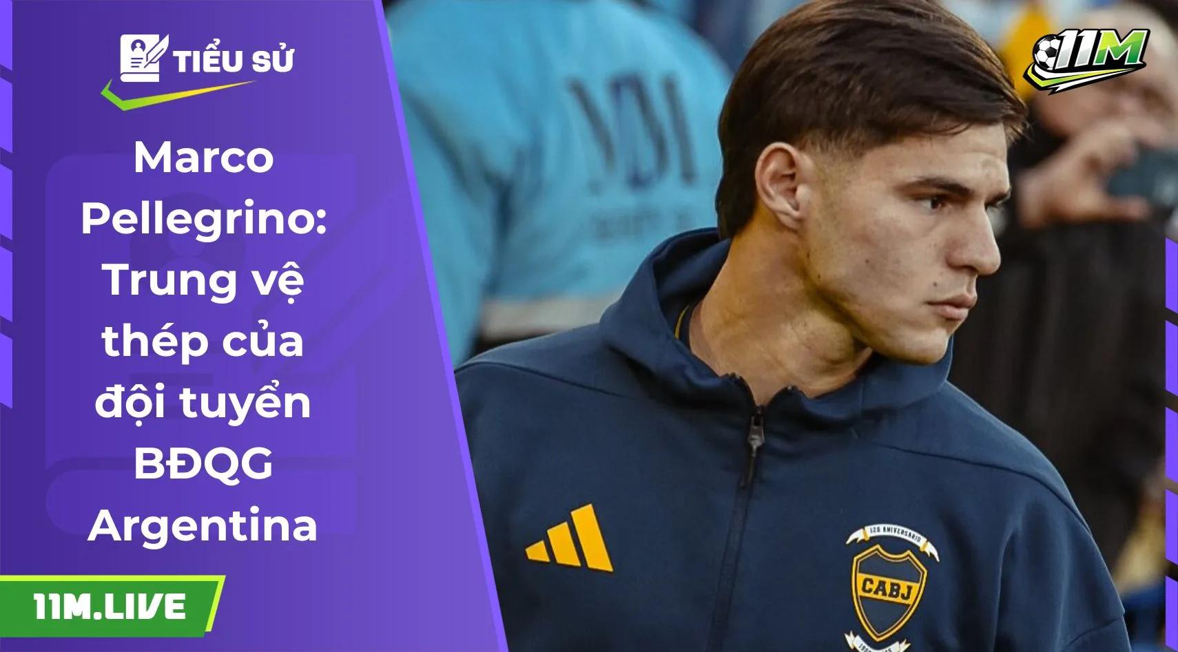 Marco Pellegrino: Trung vệ thép của đội tuyển BĐQG Argentina