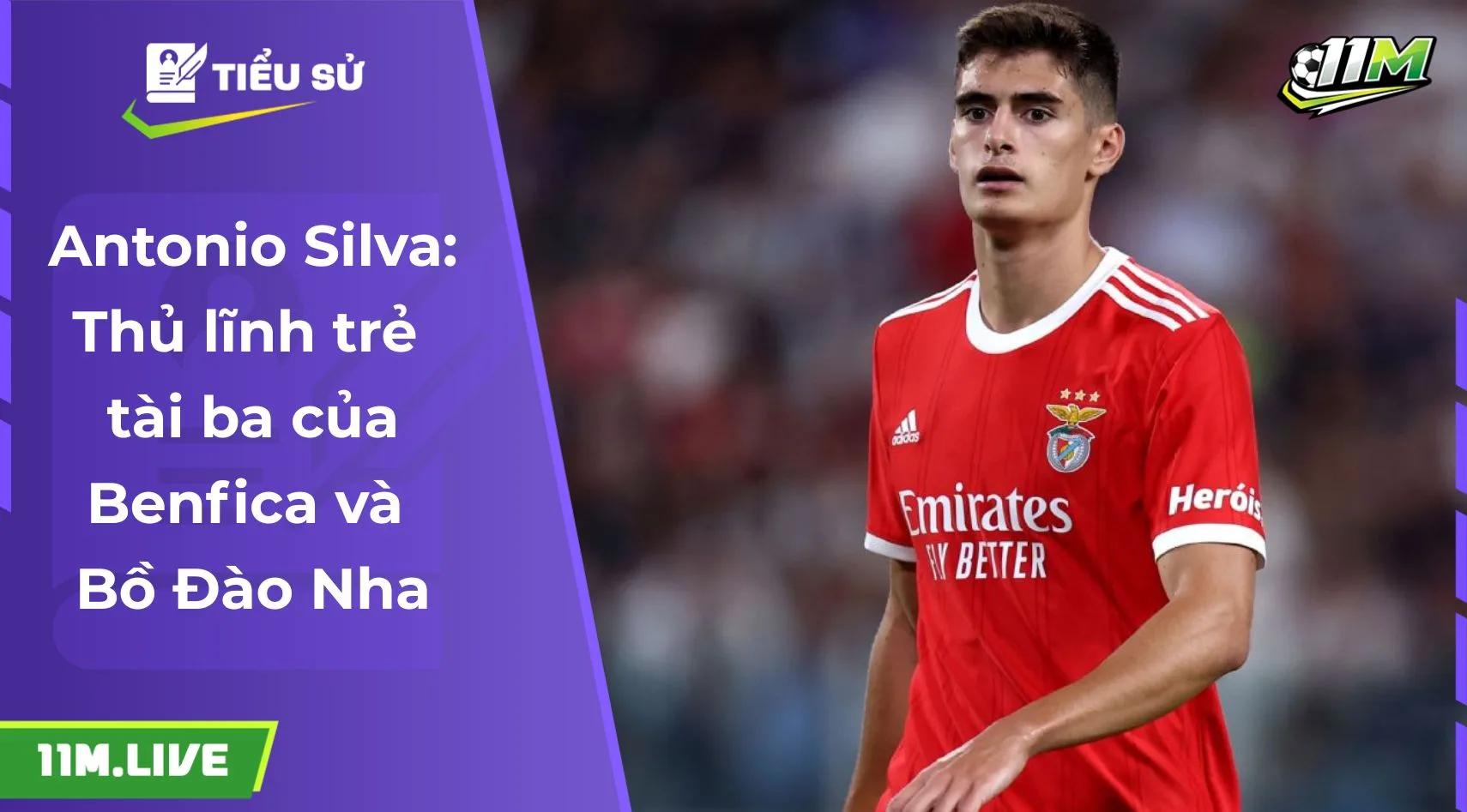 Antonio Silva: Thủ lĩnh trẻ tài ba của Benfica và Bồ Đào Nha