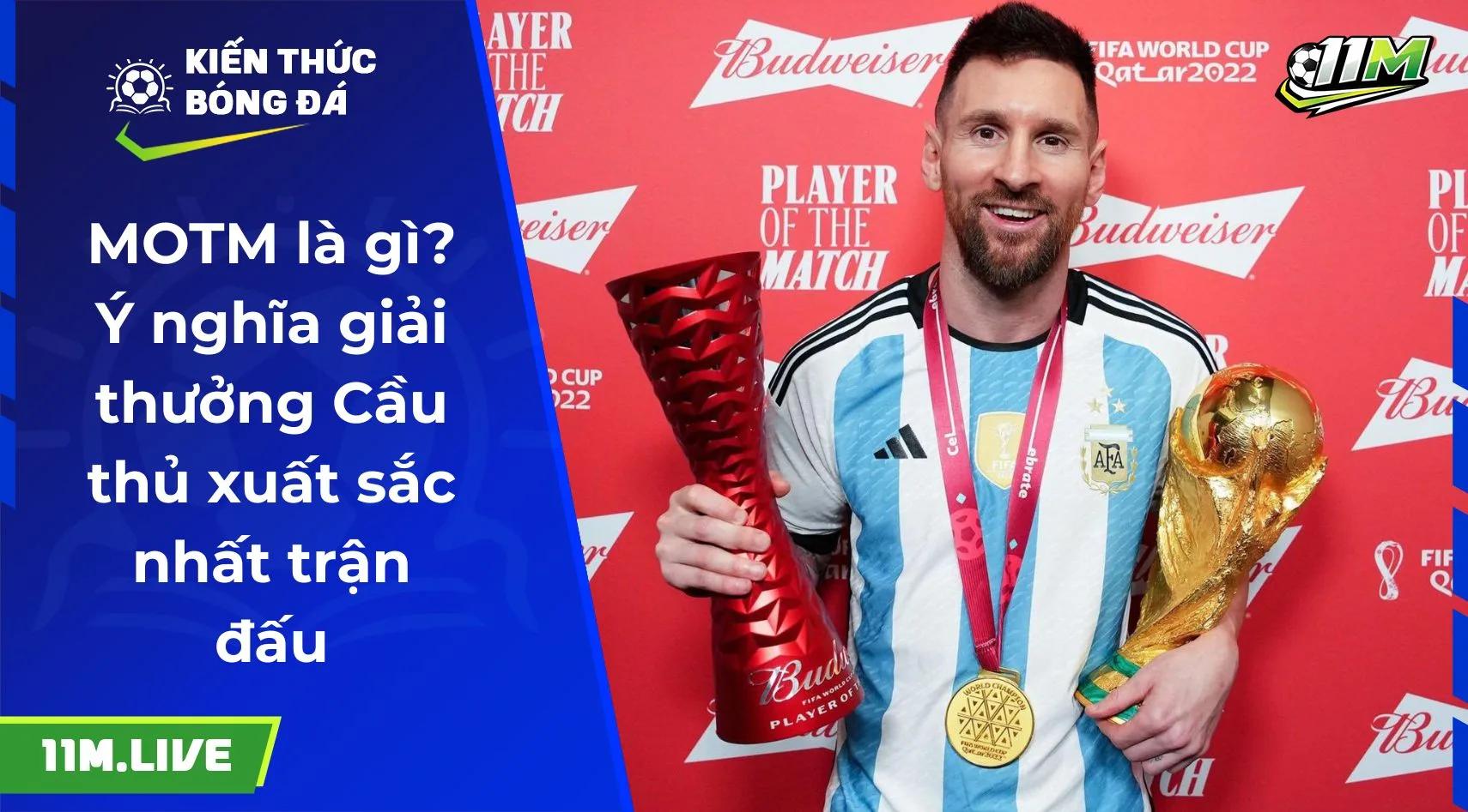 MOTM là gì? Ý nghĩa giải thưởng Cầu thủ xuất sắc nhất trận đấu