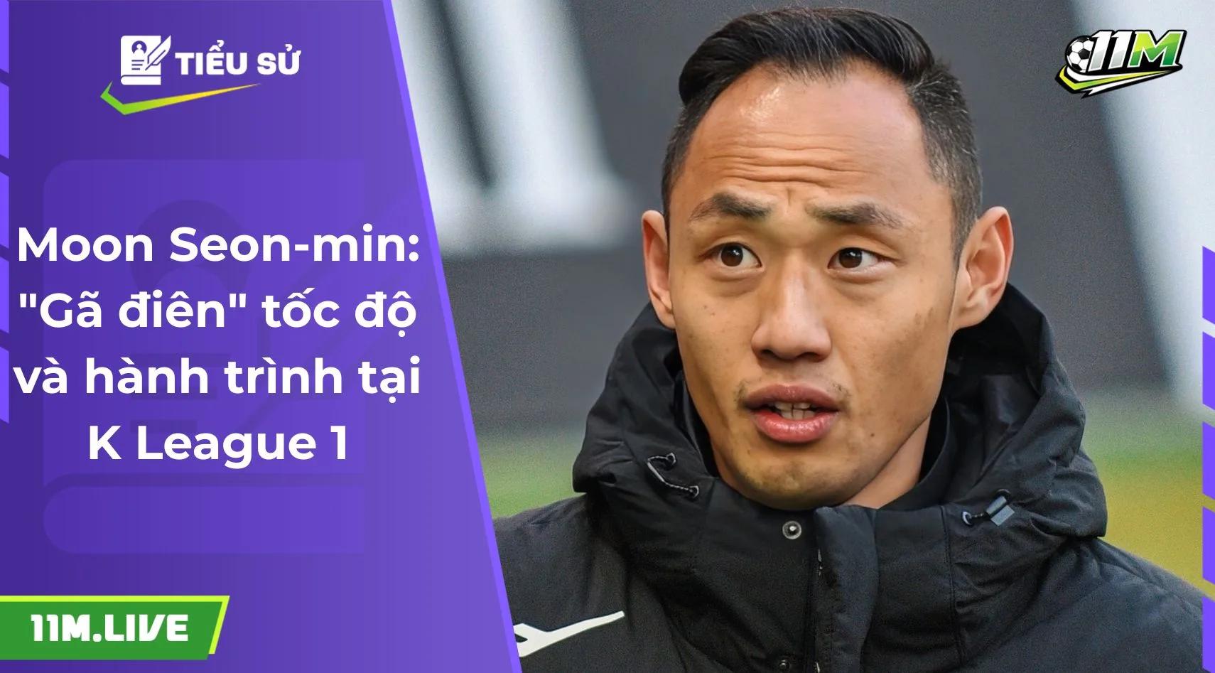 Moon Seon-min: "Gã điên" tốc độ và hành trình tại K League 1