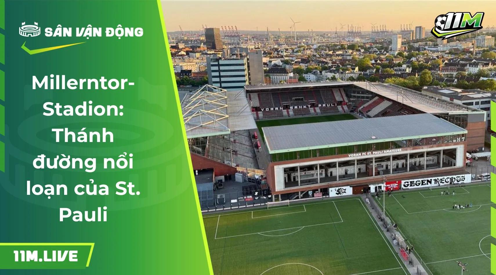 Millerntor-Stadion: Thánh đường nổi loạn của St. Pauli
