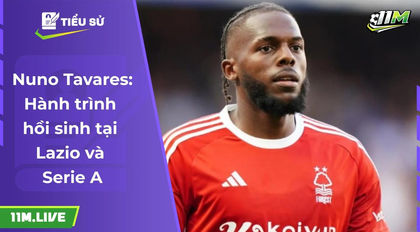 Nuno Tavares: Hành trình hồi sinh tại Lazio và Serie A