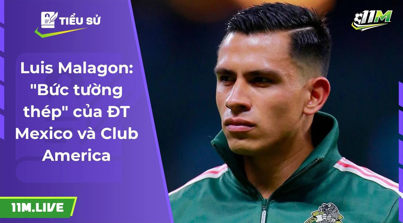 Luis Malagon: "Bức tường thép" của ĐT Mexico và Club America