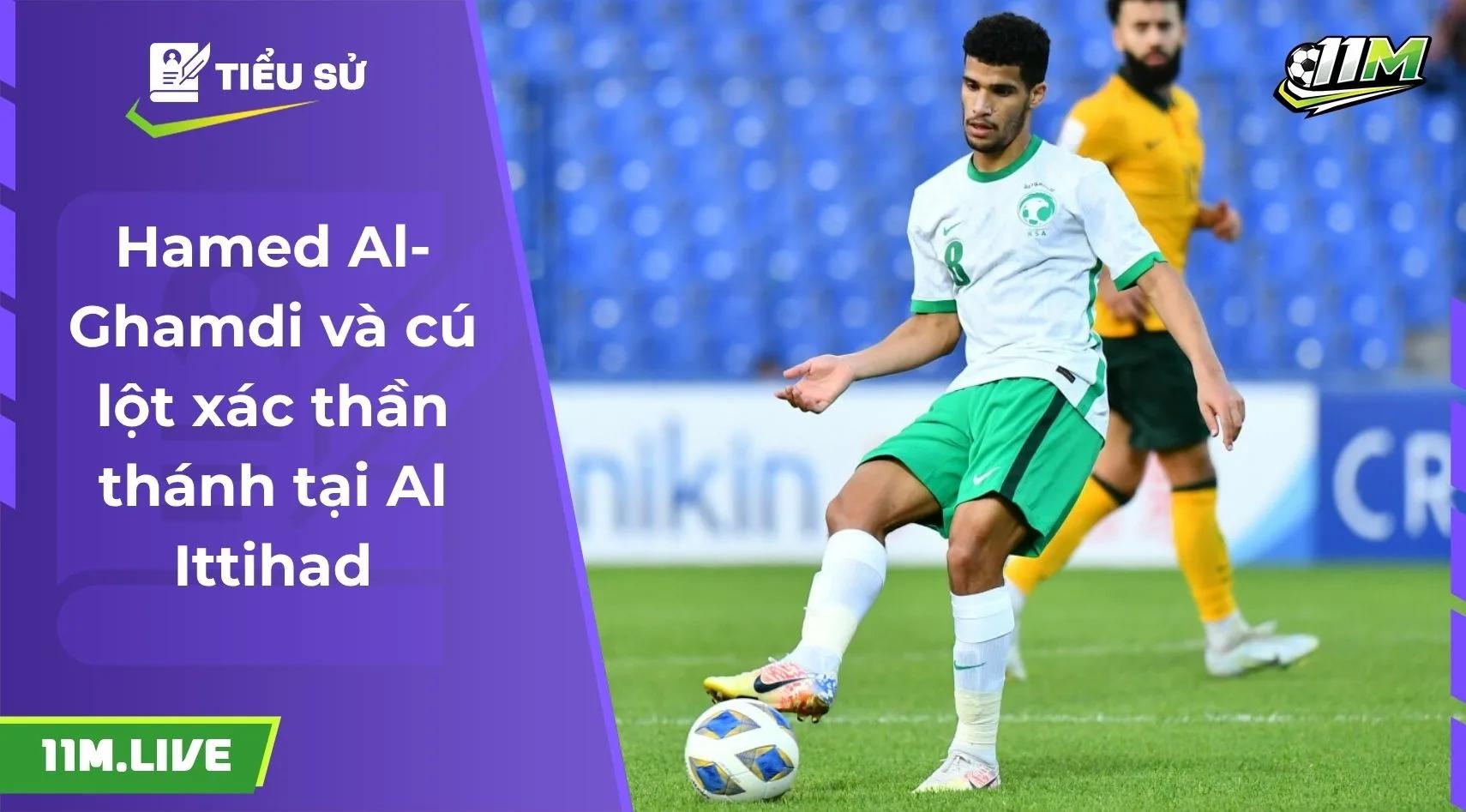 Hamed Al-Ghamdi và cú lột xác thần thánh tại Al-Ittihad