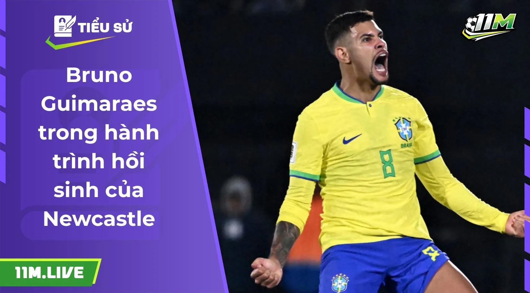 Bruno Guimarães trong hành trình hồi sinh của Newcastle