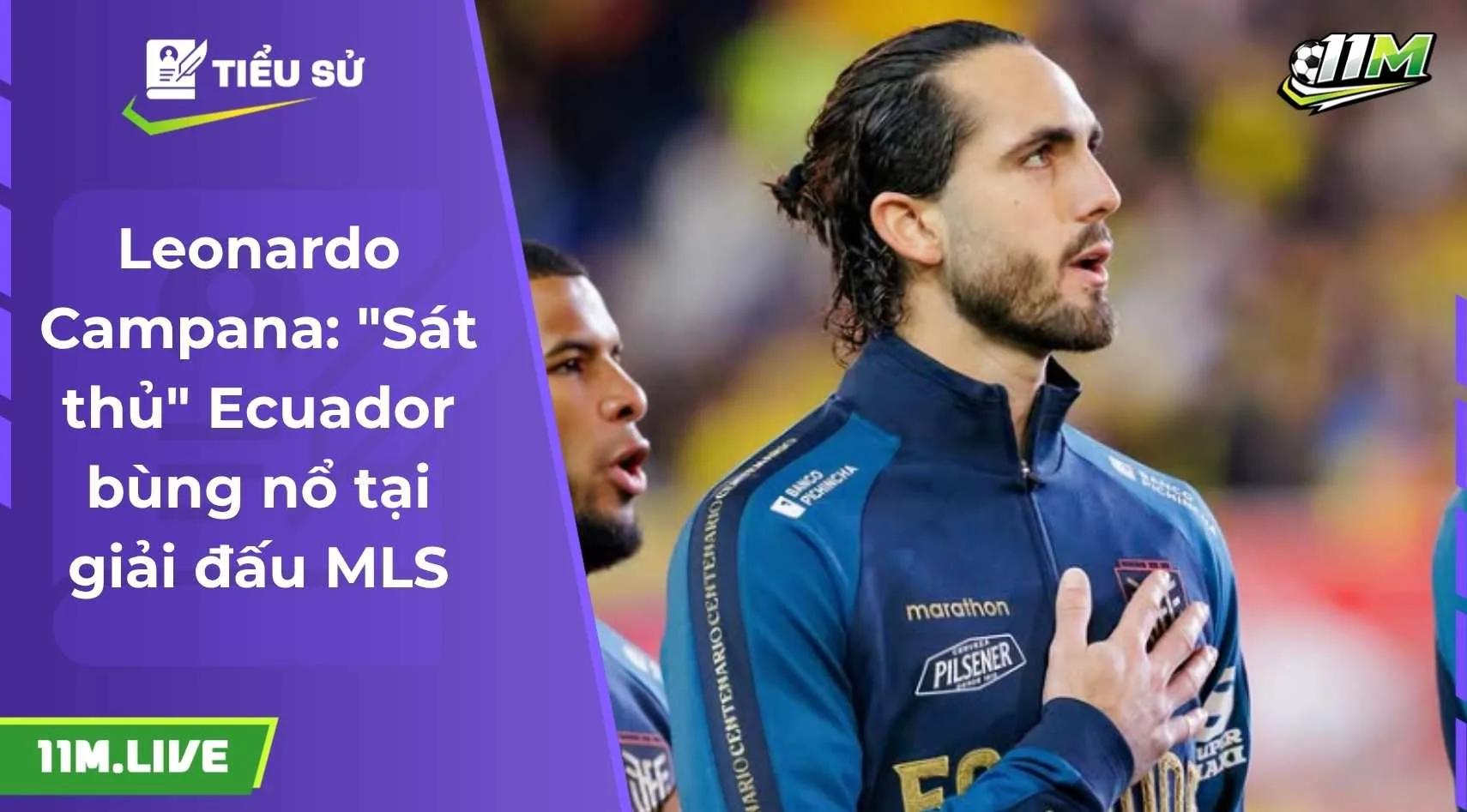 Leonardo Campana: "Sát thủ" Ecuador bùng nổ tại giải đấu MLS