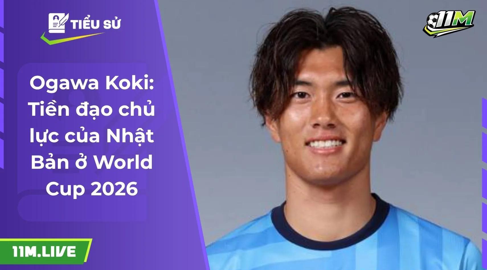 Ogawa Koki: Tiền đạo chủ lực của Nhật Bản ở World Cup 2026