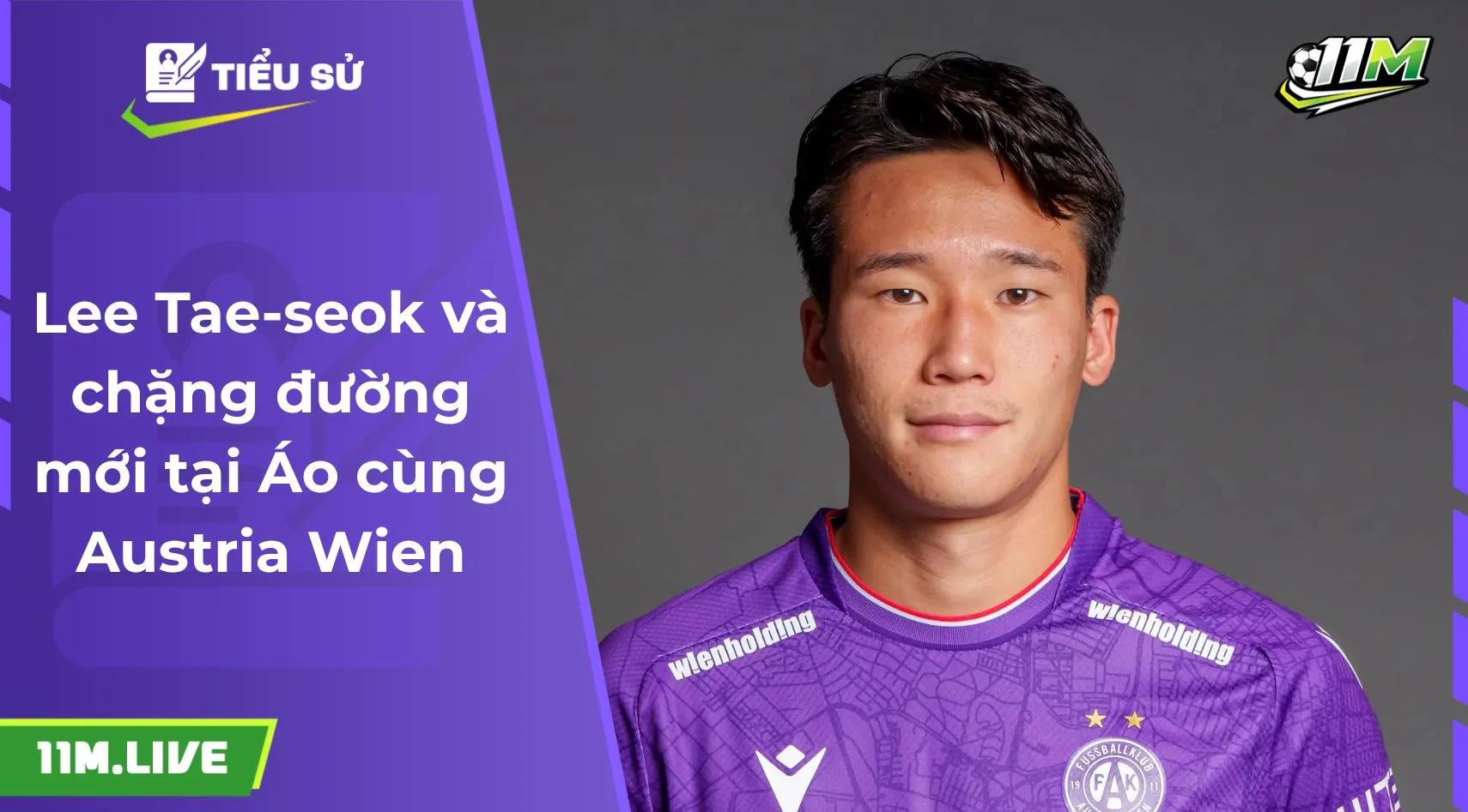 Lee Tae-seok và chặng đường mới tại Áo cùng Austria Wien