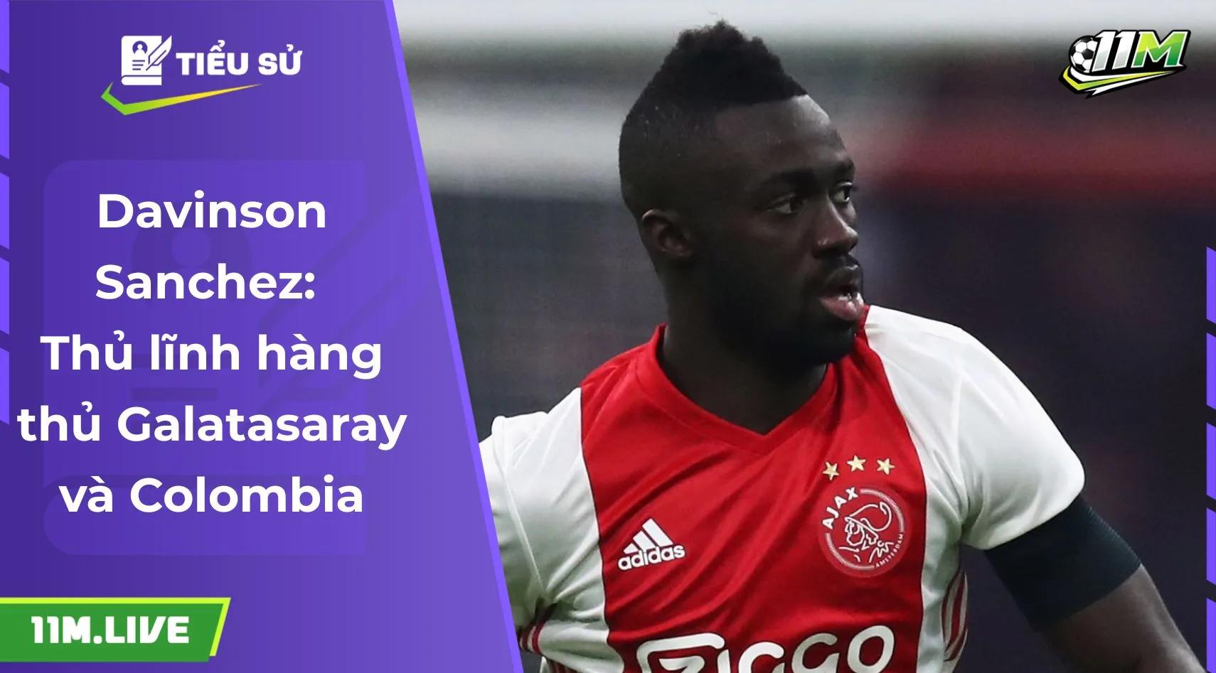 Davinson Sanchez: Thủ lĩnh hàng thủ Galatasaray và Colombia