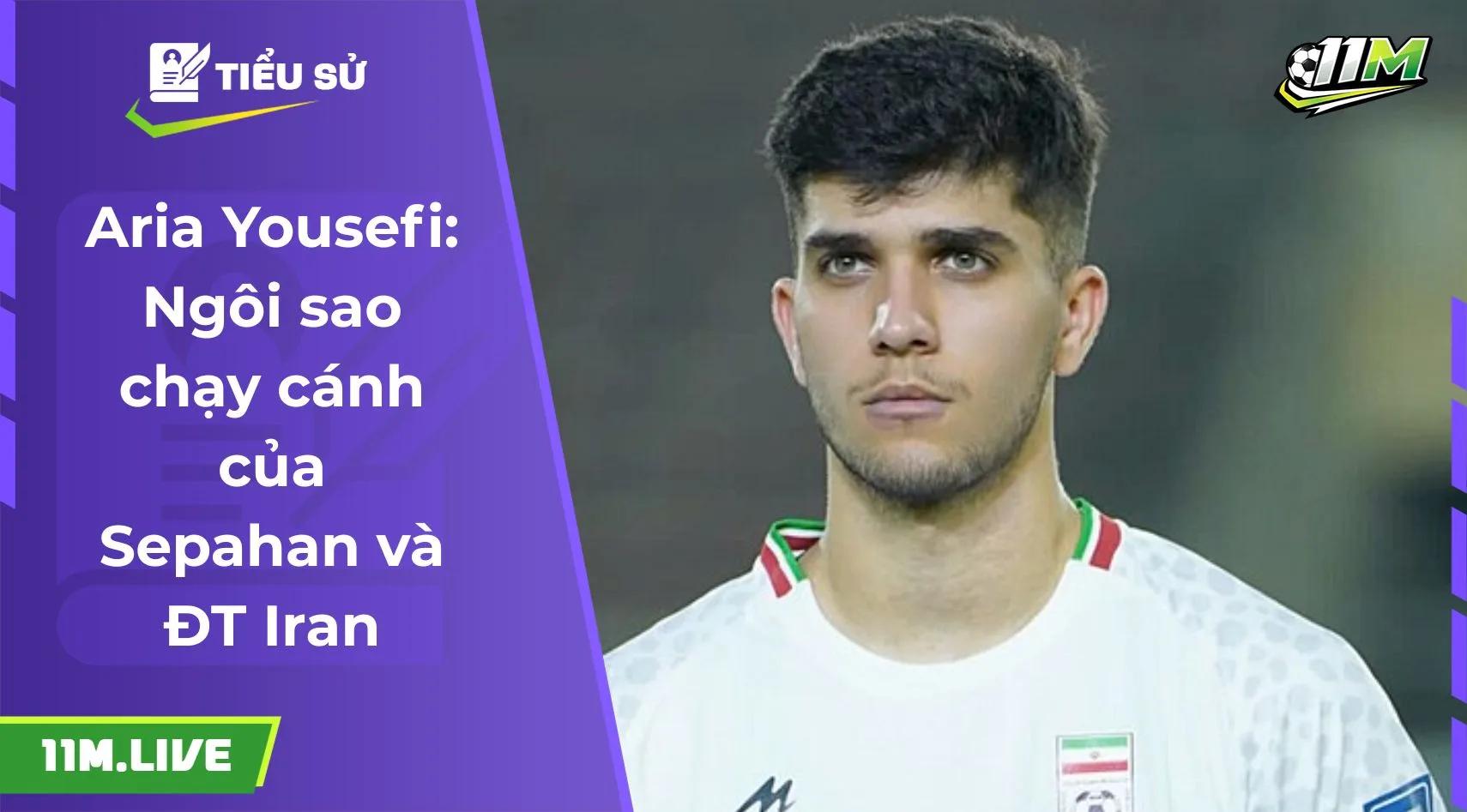 Aria Yousefi: Ngôi sao chạy cánh của Sepahan và ĐT Iran 