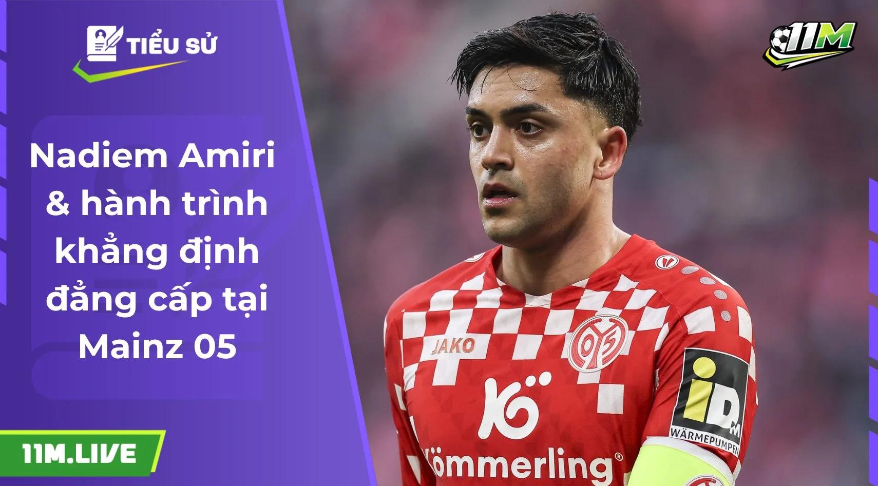 Nadiem Amiri & hành trình khẳng định đẳng cấp tại Mainz 05