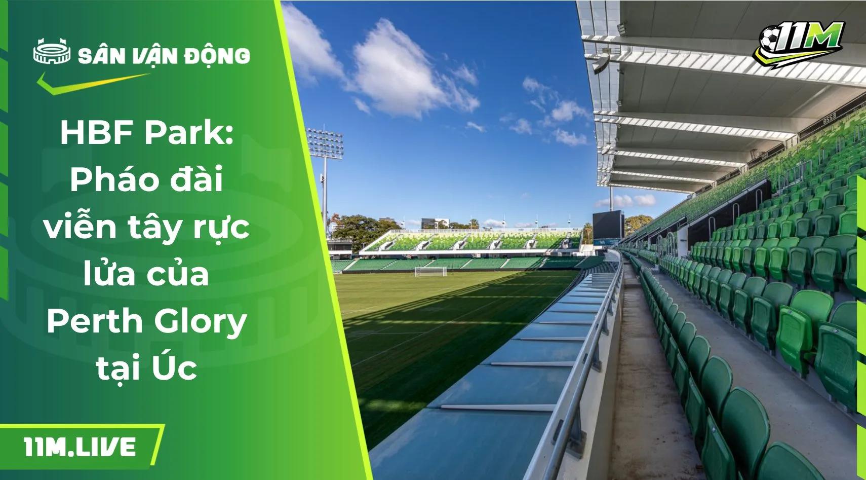 HBF Park: Pháo đài viễn tây rực lửa của Perth Glory tại Úc