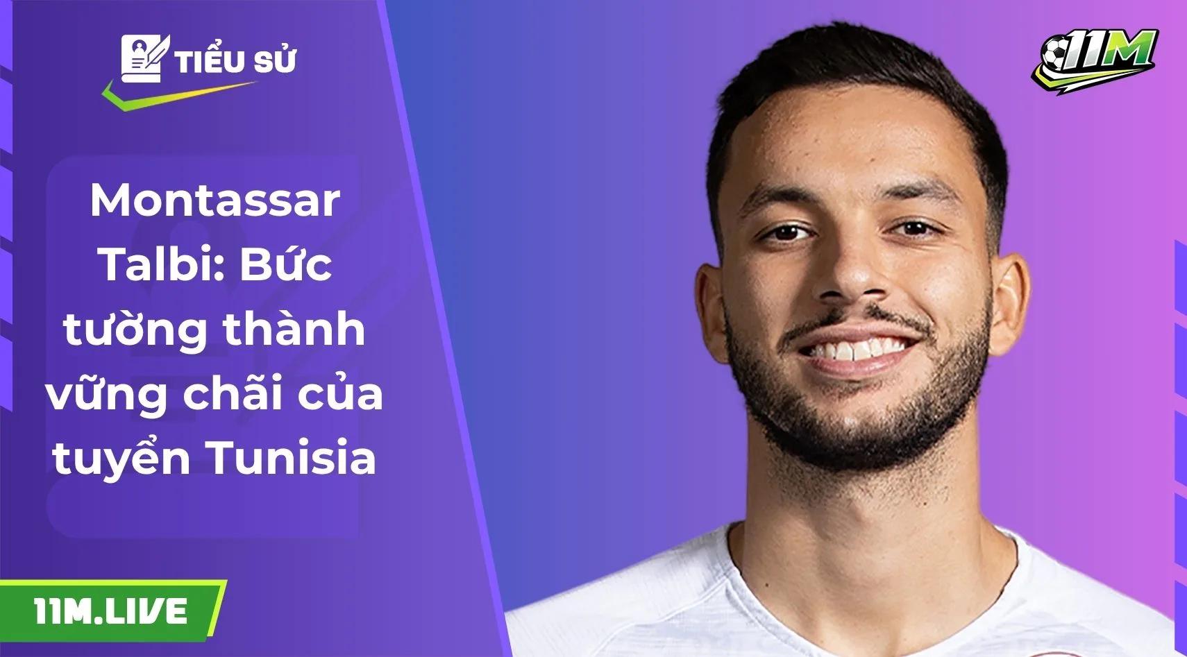 Montassar Talbi: Bức tường thành vững chãi của tuyển Tunisia