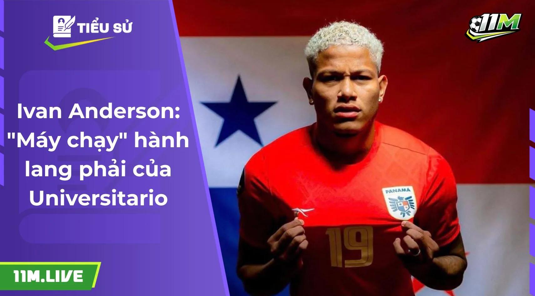 Ivan Anderson: "Máy chạy" hành lang phải của Universitario