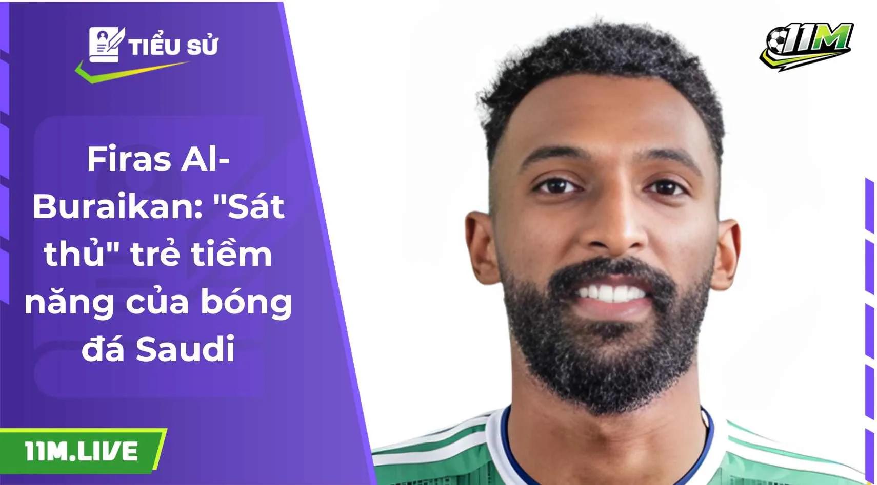 Firas Al-Buraikan: "Sát thủ" trẻ tiềm năng của bóng đá Saudi