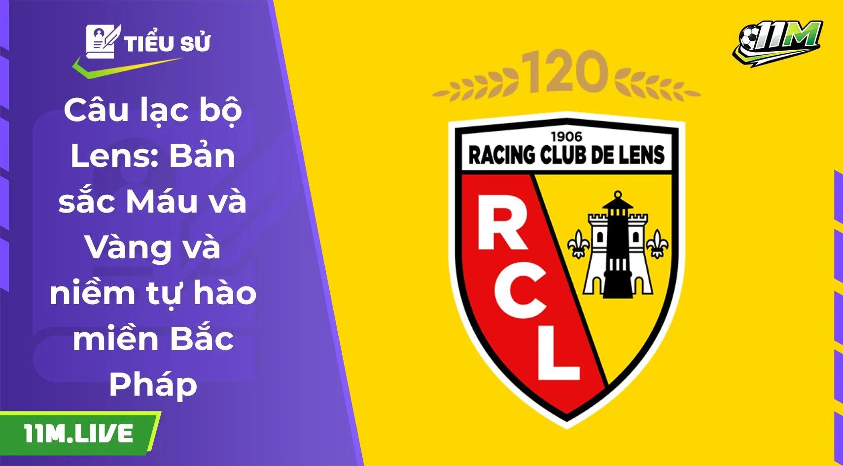 Câu lạc bộ Lens: Bản sắc Máu và Vàng và niềm tự hào miền Bắc Pháp