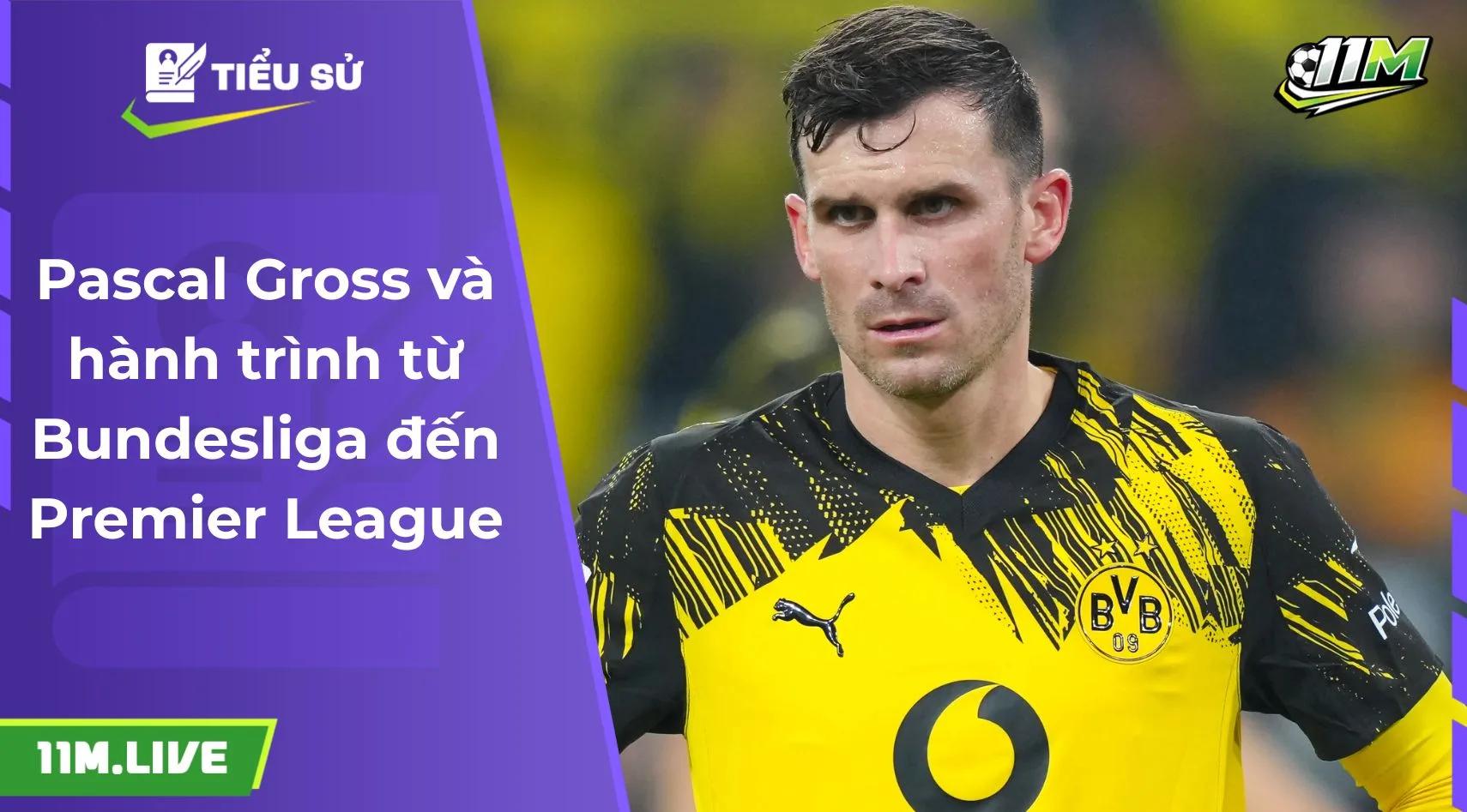 Pascal Gross và hành trình từ Bundesliga đến Premier League