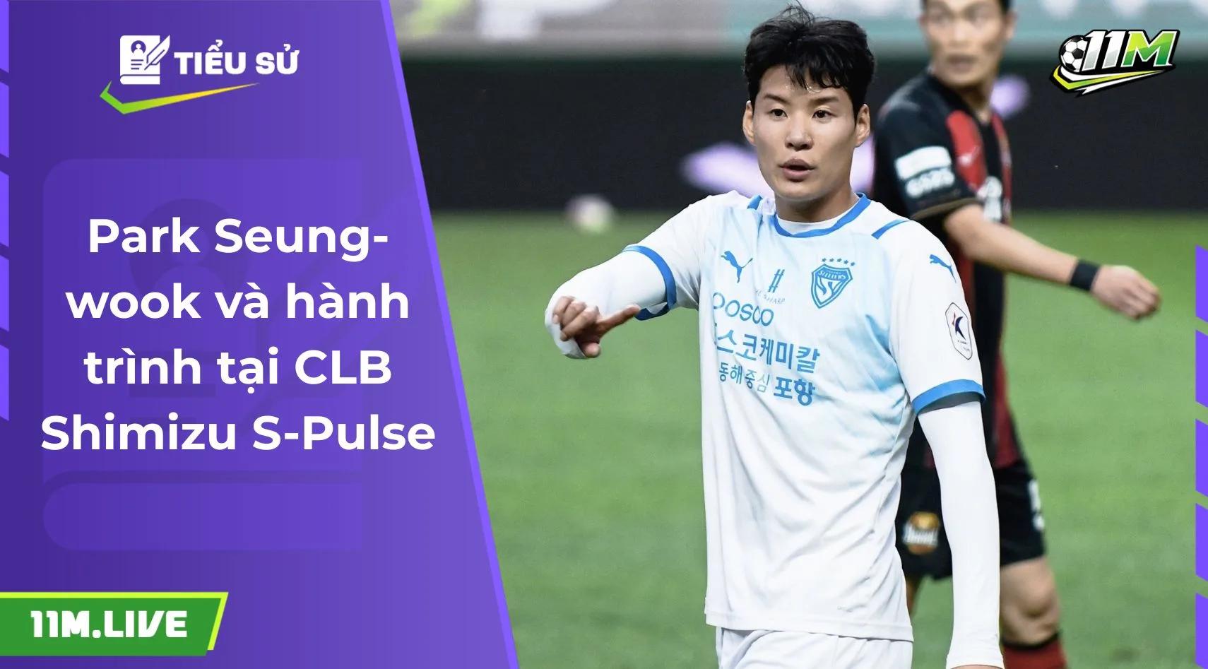 Park Seung-wook và hành trình tại CLB Shimizu S-Pulse