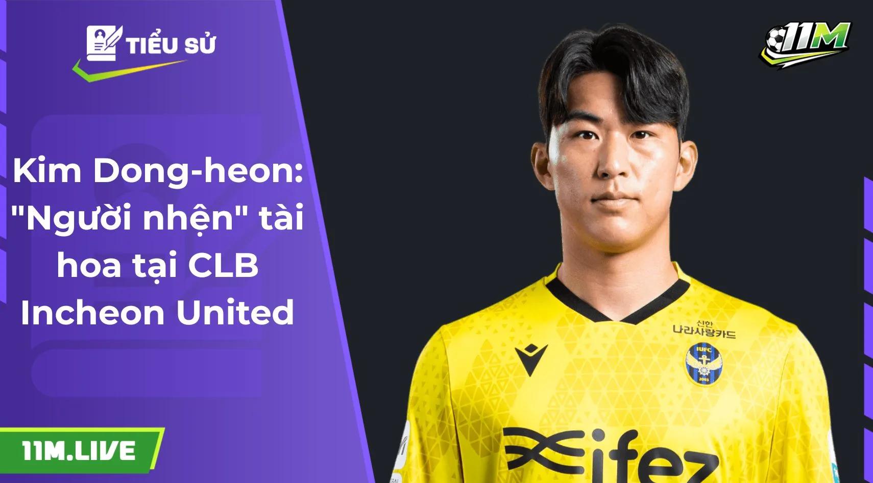 Kim Dong-heon: "Người nhện" tài hoa tại CLB Incheon United