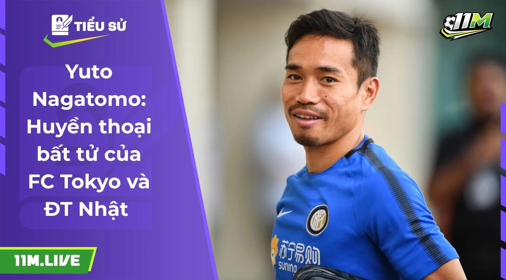 Yuto Nagatomo: Huyền thoại bất tử của FC Tokyo và ĐT Nhật
