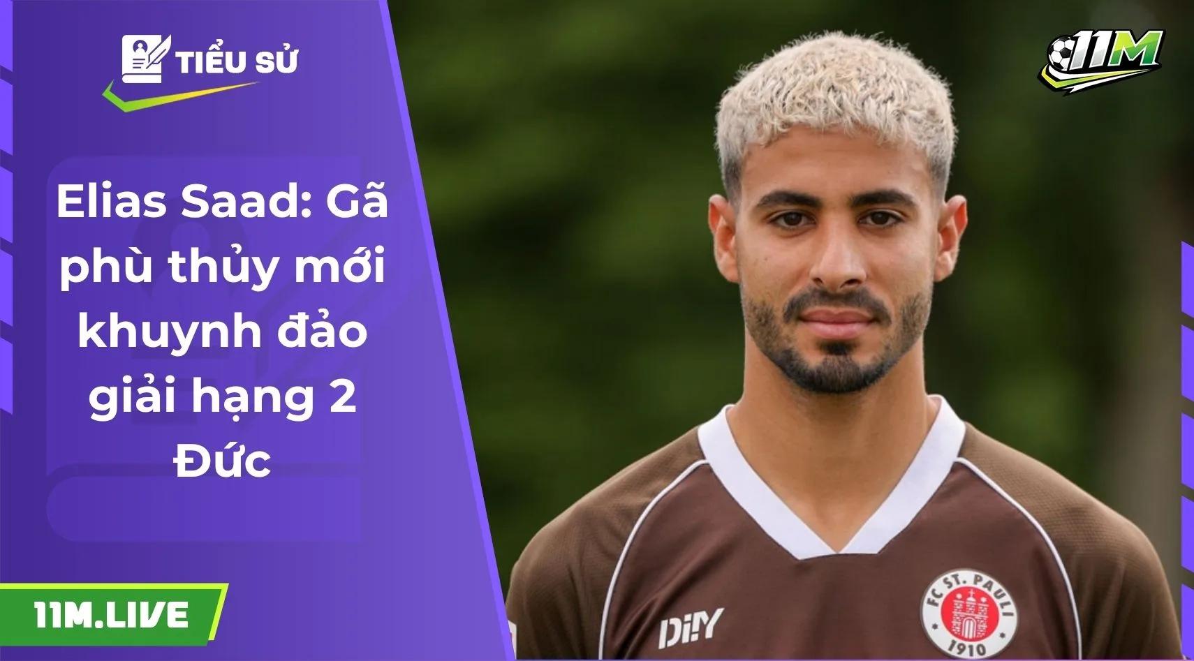 Elias Saad: Gã phù thủy mới khuynh đảo giải hạng 2 Đức