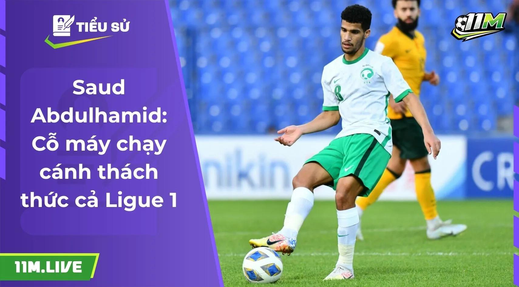 Saud Abdulhamid: Cỗ máy chạy cánh thách thức cả Ligue 1