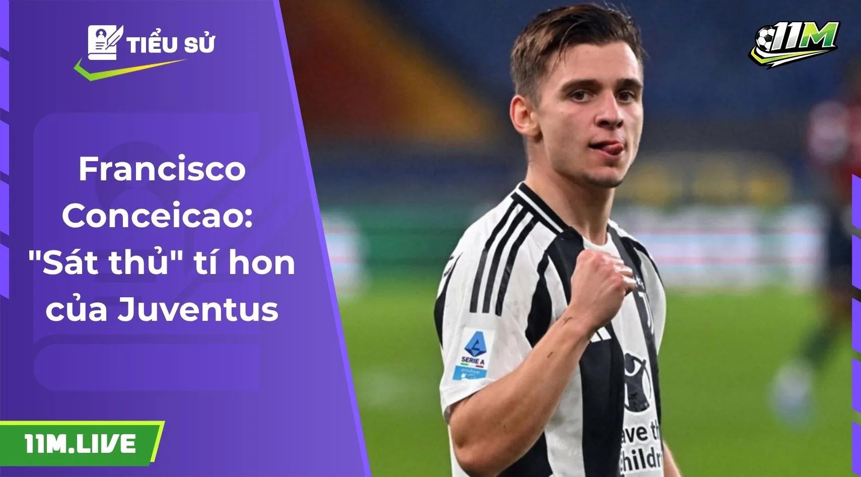 Francisco Conceicao: "Sát thủ" tí hon của Juventus