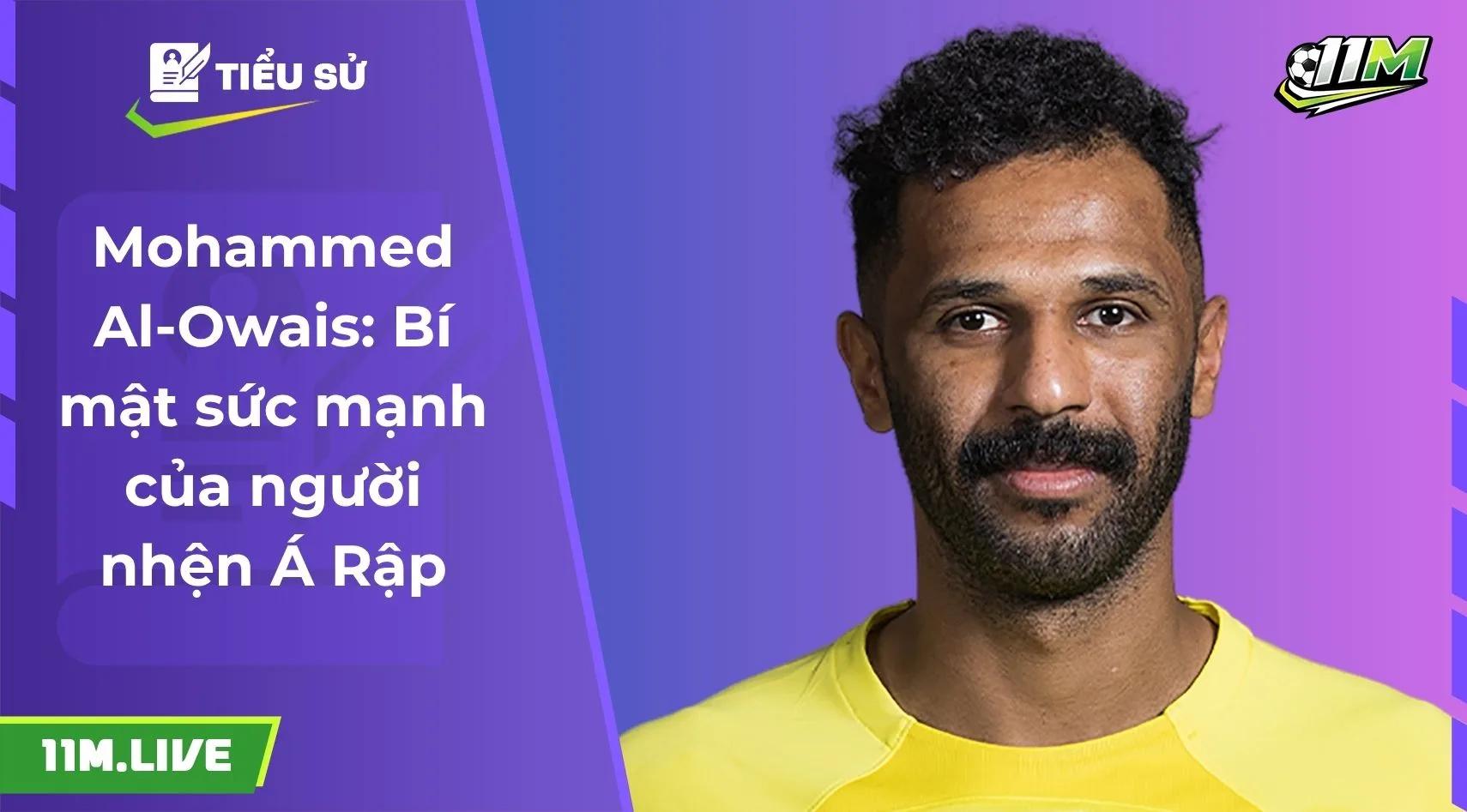 Mohammed Al-Owais: Bí mật sức mạnh của người nhện Á Rập