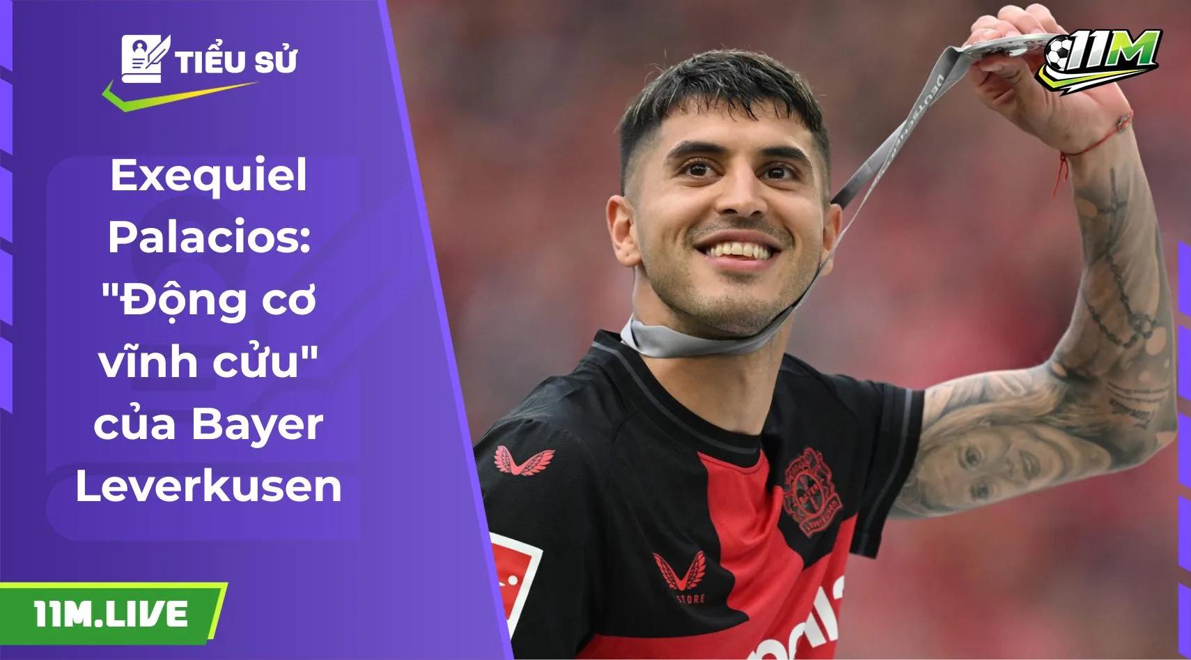 Exequiel Palacios: "Động cơ vĩnh cửu" của Bayer Leverkusen