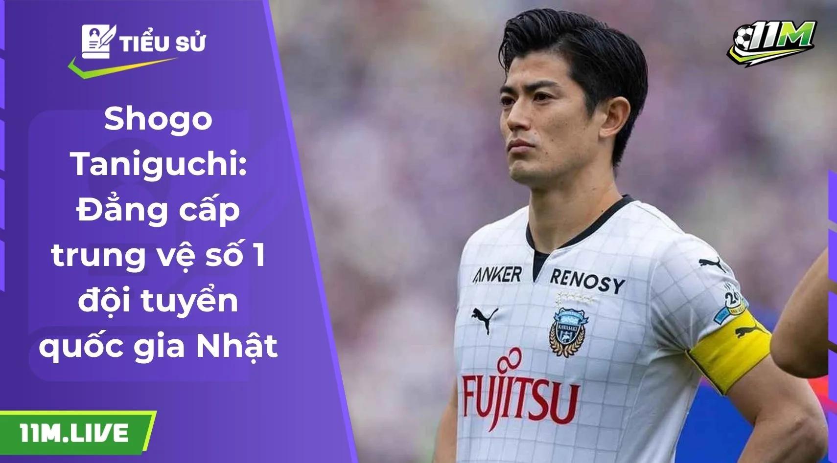 Shogo Taniguchi: Đẳng cấp trung vệ số 1 đội tuyển quốc gia Nhật