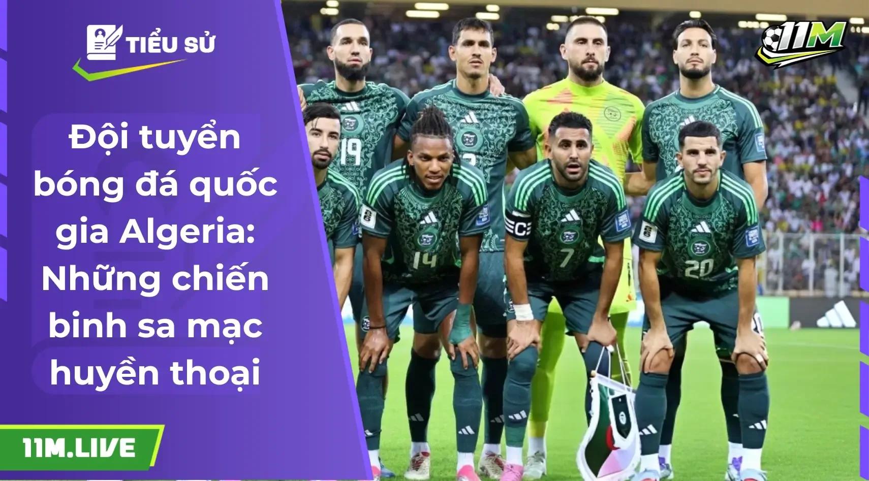 Đội tuyển bóng đá quốc gia Algeria: Những chiến binh sa mạc huyền thoại