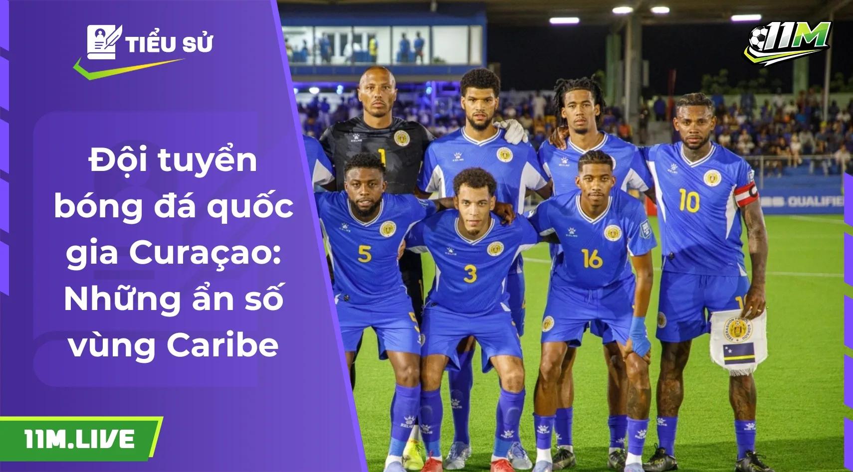 Đội tuyển bóng đá quốc gia Curaçao: Những ẩn số vùng Caribe đầy tiềm năng