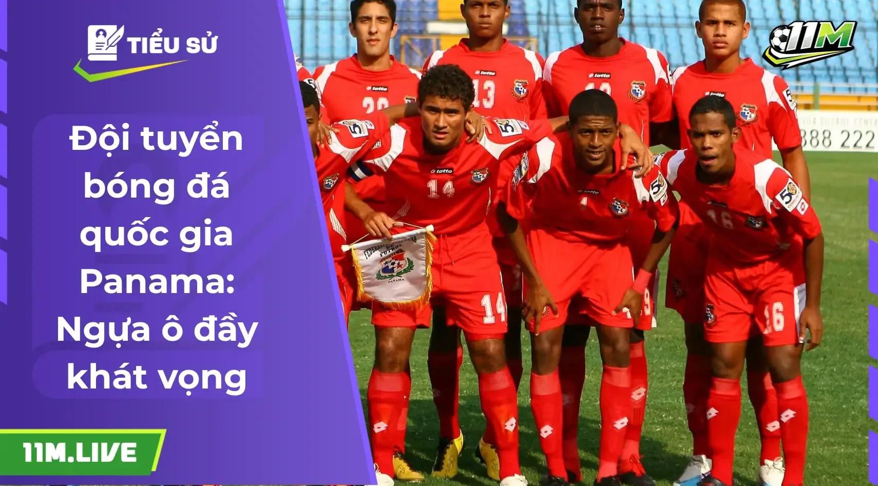 Đội tuyển bóng đá quốc gia Panama: Ngựa ô đầy khát vọng