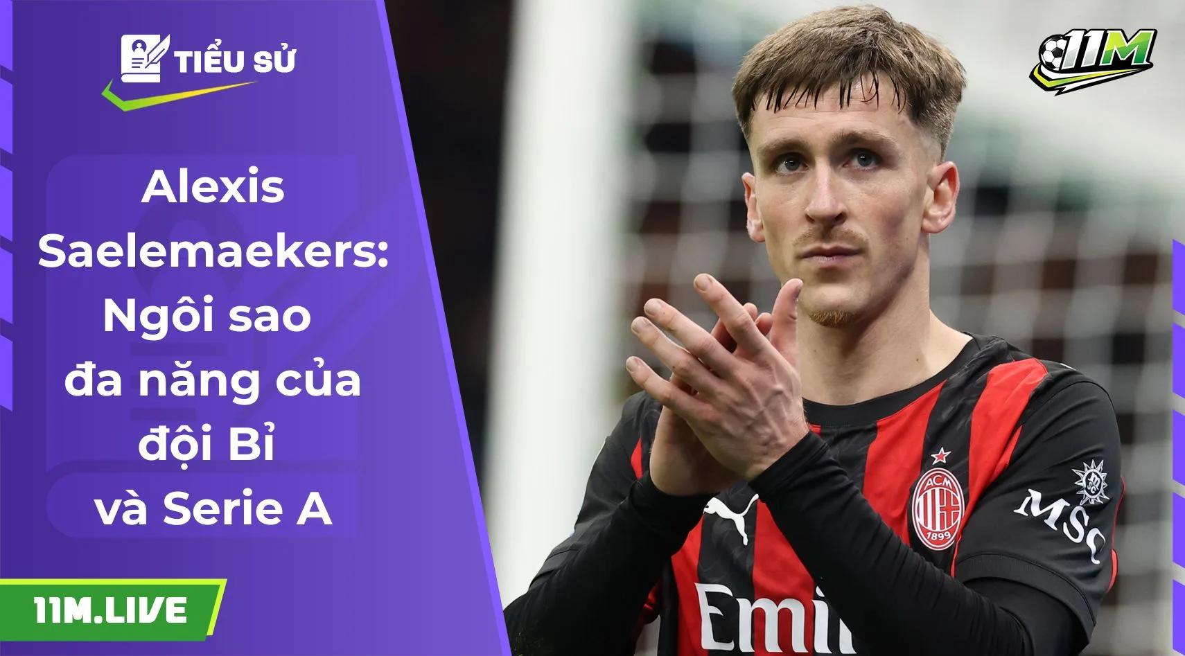 Alexis Saelemaekers: Ngôi sao đa năng của đội Bỉ và Serie A
