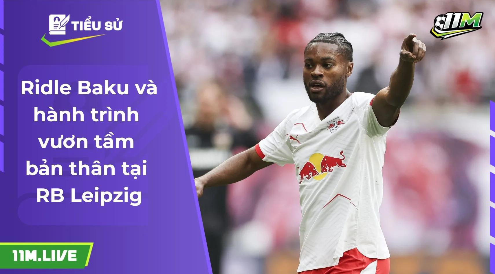 Ridle Baku và hành trình vươn tầm bản thân tại RB Leipzig