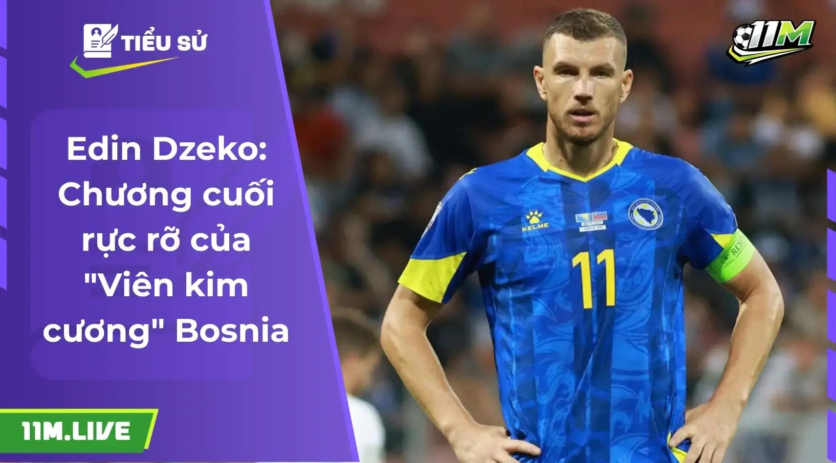 Edin Dzeko: Hành trình từ Sarajevo đến huyền thoại bóng đá thế giới