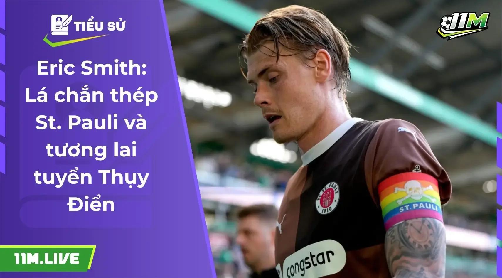 Eric Smith: Lá chắn thép St. Pauli và tương lai tuyển Thụy Điển