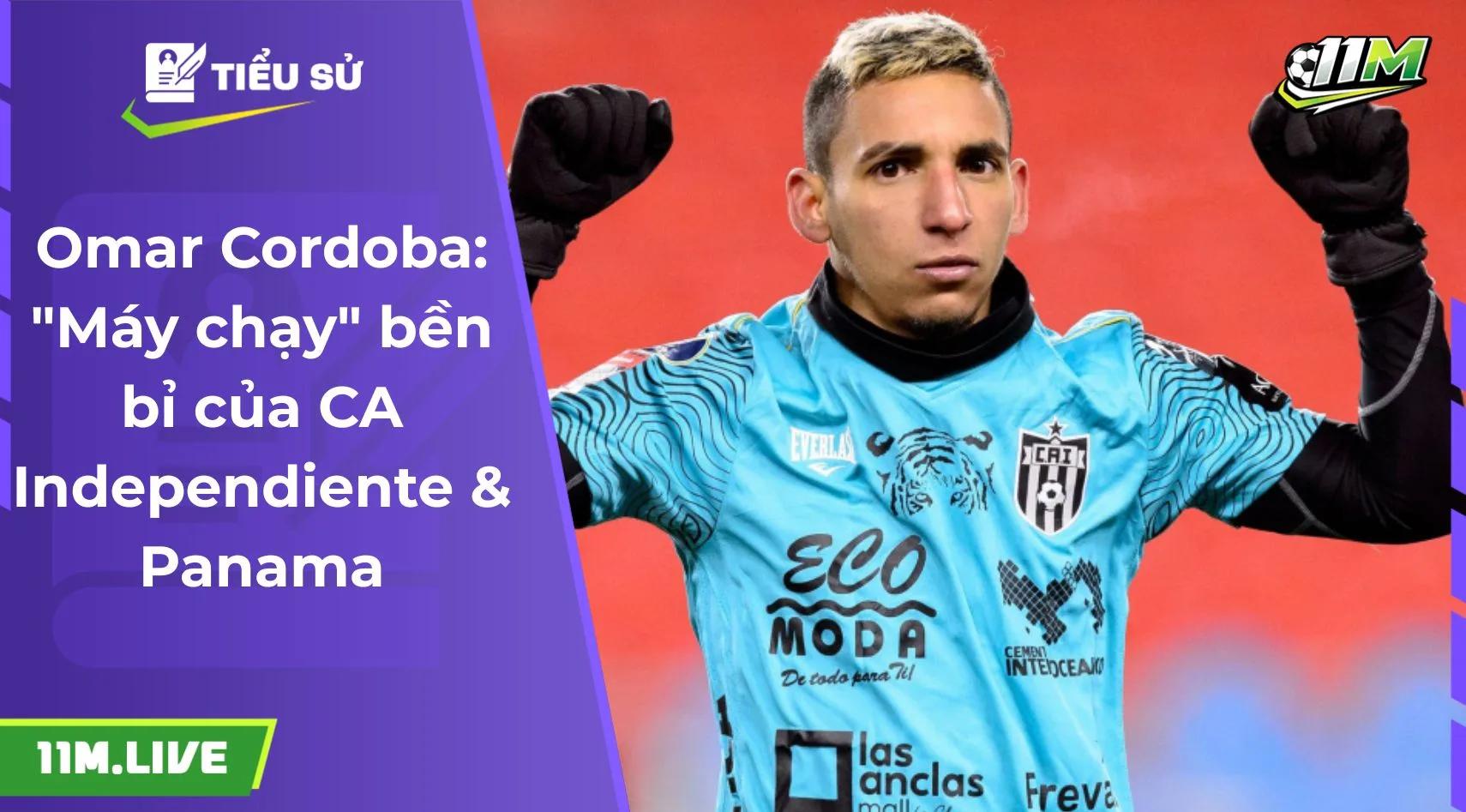 Omar Cordoba: "Máy chạy" bền bỉ của CA Independiente & Panama