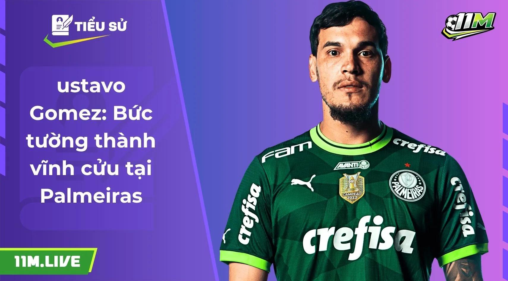 Gustavo Gomez: Bức tường thành vĩnh cửu tại Palmeiras