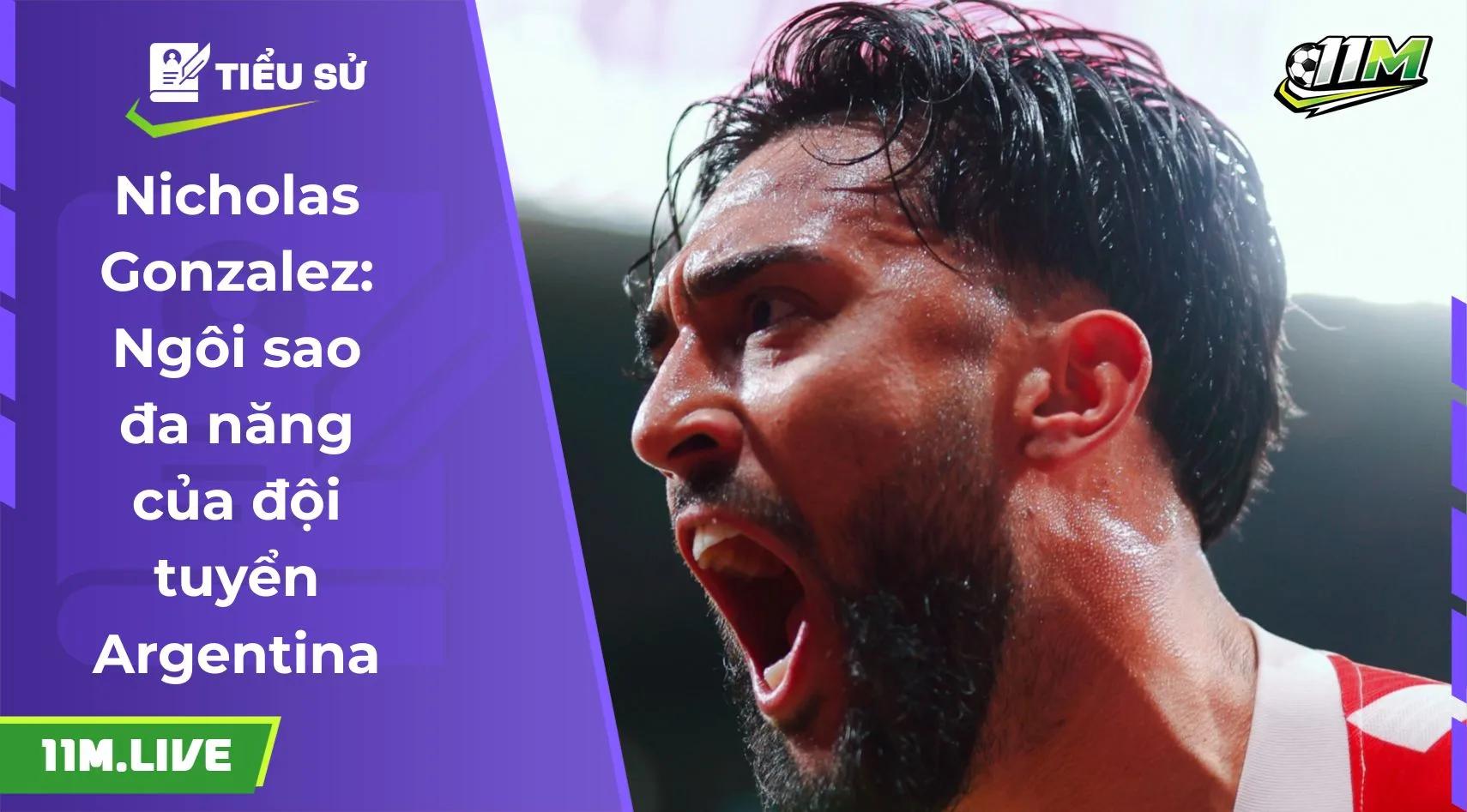 Nicholas Gonzalez: Ngôi sao đa năng của đội tuyển Argentina